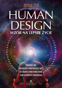 Human Design. Wzór na lepsze życie - Jenna Zoe