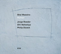 Human Shai Maestro Trio, Roeder Jorge, Dizack Philip, Nehemya Ofri