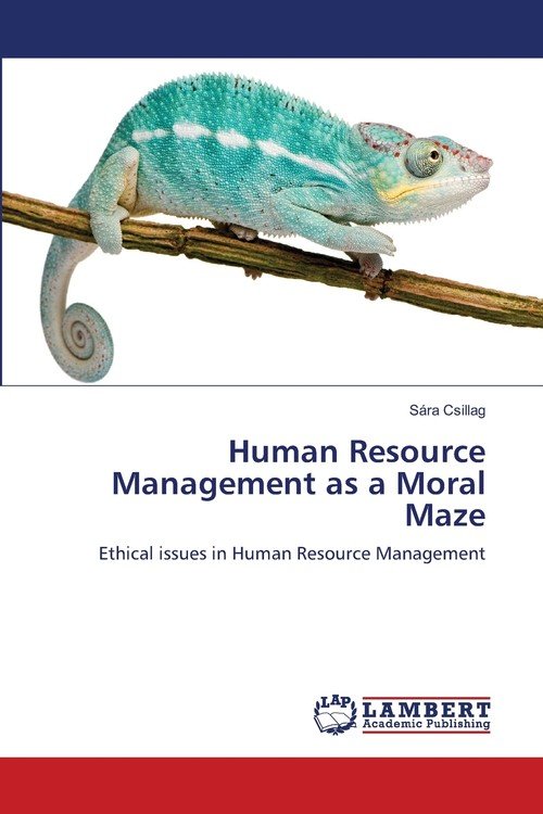 Human Resource Management as a Moral Maze Csillag Sára Książka w Empik