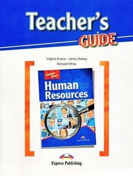 Human Resources. Career Paths. Teacher's Guide - White Richard, Evans Virginia, Dooley Jenny