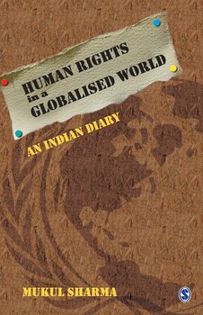 Human Rights in a Globalised World - Sharma Mukul