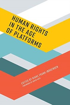 Human Rights in the Age of Platforms - Opracowanie zbiorowe