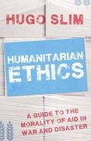 Humanitarian Ethics - Slim Hugo