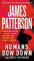 Humans, Bow Down - Patterson James, Raymond Emily