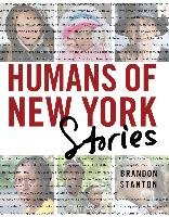 Humans of New York: Stories - Stanton Brandon