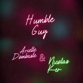 Humble Guy - Arielle Dombasle, Nicolas Ker