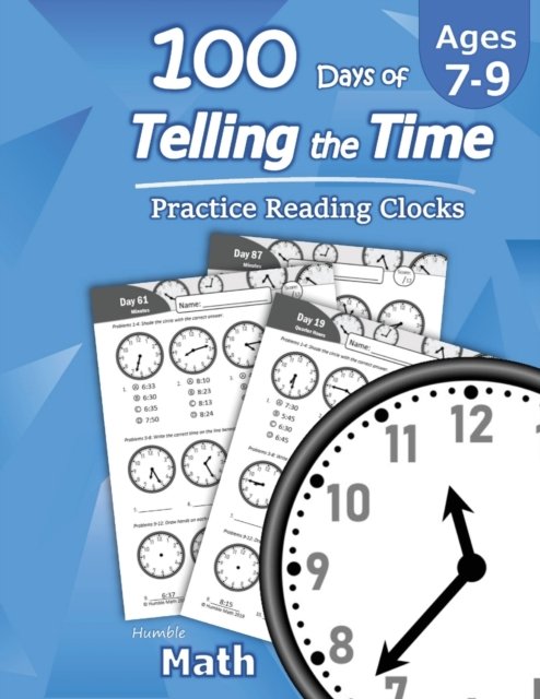 Humble Math - 100 Days Of Telling The Time - Practice Reading Clocks ...