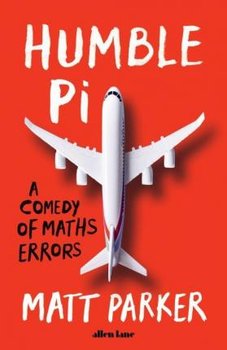 Humble Pi - Parker Matt