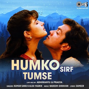Humko Sirf Tumse - Kumar Sanu, Alka Yagnik