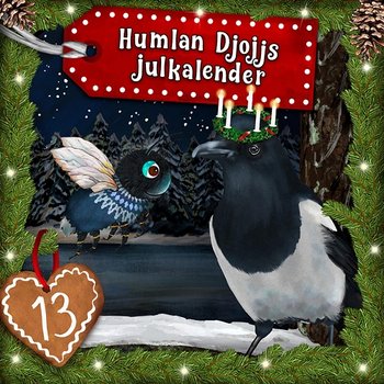 Humlan Djojjs Julkalender (Avsnitt 13) - Humlan Djojj, Julkalender, Staffan Götestam