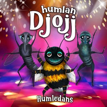 Humledans - Humlan Djojj, Josefine Götestam