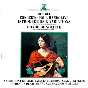 Hummel: Concerto pour mandoline, Introduction et variations pour hautbois et orchestre & Rondo de société - Anne Queffélec, André Saint-Clivier, Jacques Chambon & Jean-François Paillard