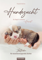 Hundezucht. Es liegt in unserer Hand! Oertel & Spörer