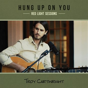 Hung Up on You - Troy Cartwright