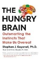 Hungry Brain Guyenet Stephan J.