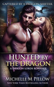 Hunted by the Dragon - Michelle M. Pillow