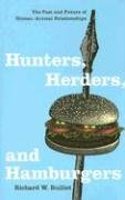 Hunters, Herders, and Hamburgers - Bulliet Richard W.