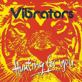 Hunting For You - The Vibrators
