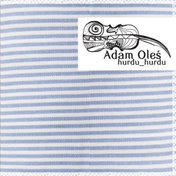 Hurdu Hurdu - Oleś Adam