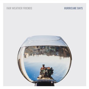 Hurricane Days - Fair Weather Friends