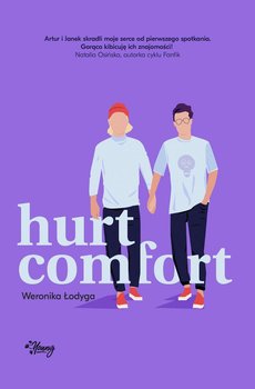 Hurt/Comfort - Łodyga Weronika