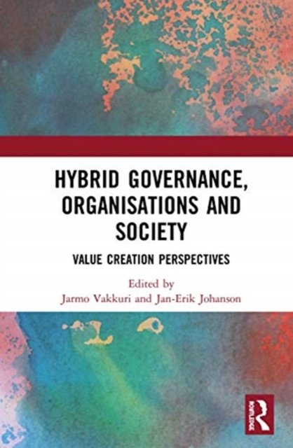 Hybrid Governance, Organisations And Society: Value Creation ...