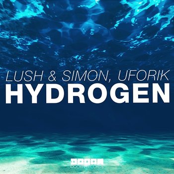Hydrogen - Lush & Simon & Uforik