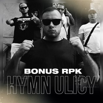 Hymn ulicy - Bonus RPK