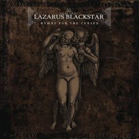 Hymns For The Cursed Lazarus Blackstar