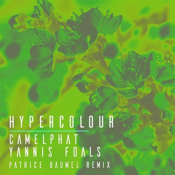 Hypercolour - CamelPhat x Yannis