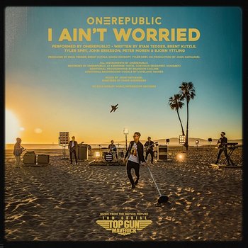 I Ain’t Worried - OneRepublic