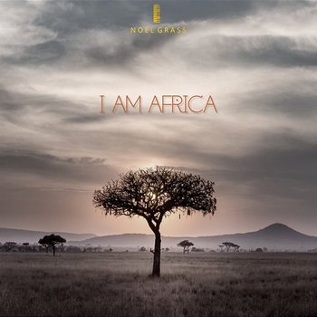 I am Africa - Noel Grass