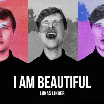 I Am Beautiful - Lukas Linder