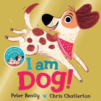 I am Dog - Bently Peter