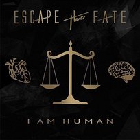 I Am Human Escape The Fate