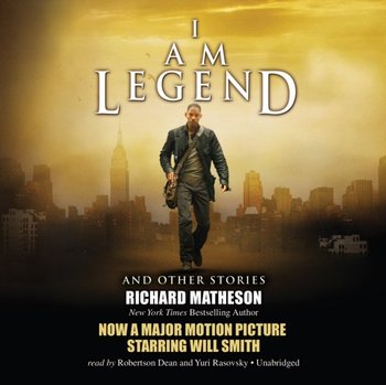 I Am Legend, and Other Stories - Matheson Richard