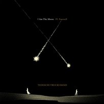 I Am the Moon: IV. Farewell Tedeschi Trucks Band