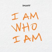 I Am Who I Am Imany