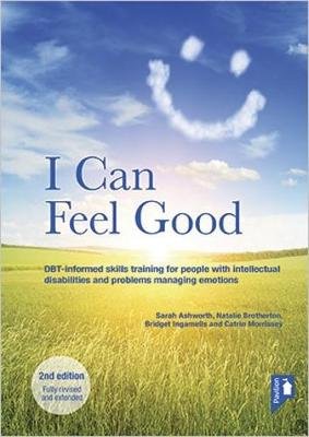 I Can Feel Good (2nd edition): DBT-informed skills training for people ...