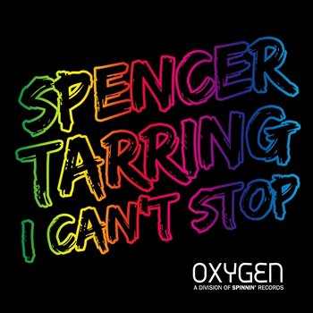 I Can't Stop - Spencer Tarring