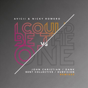 I Could Be The One - Avicii, Nicky Romero