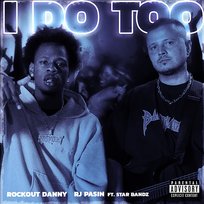 I Do Too Rockout Danny, RJ Pasin feat. STAR BANDZ