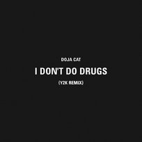 I Don't Do Drugs Doja Cat