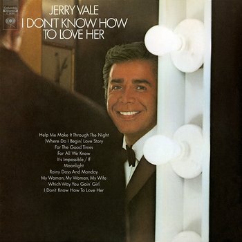 I Don't Know How to Love Her - Jerry Vale