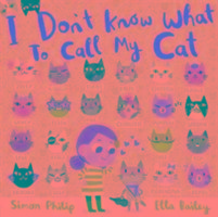 I Don't Know What to Call My Cat - Philip Simon