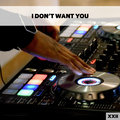 I Don't Want You XXII - Various Artists
