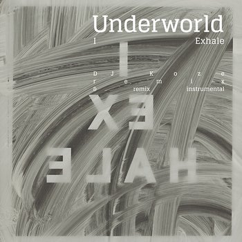 I Exhale - Underworld