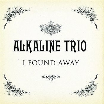 I Found A Way - Alkaline Trio