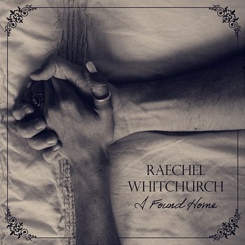 I Found Home - Raechel Whitchurch