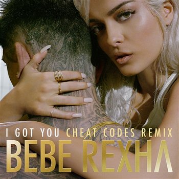 I Got You - Bebe Rexha